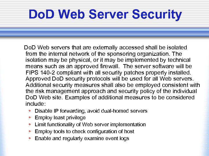 Do. D Web Server Security Do. D Web servers that are externally accessed shall