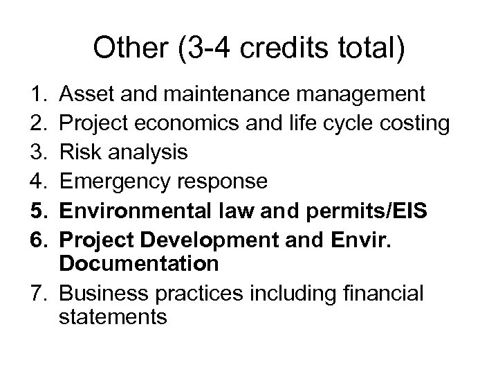 Other (3 -4 credits total) 1. 2. 3. 4. 5. 6. Asset and maintenance