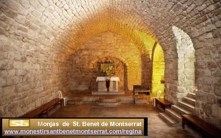 Monjas de St. Benet de Montserrat www. monestirsantbenetmontserrat. com/regina 