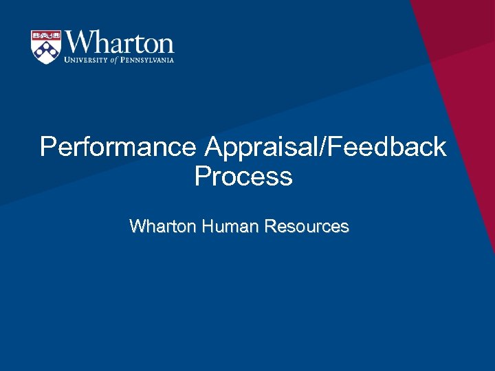 Performance Appraisal/Feedback Process Wharton Human Resources 