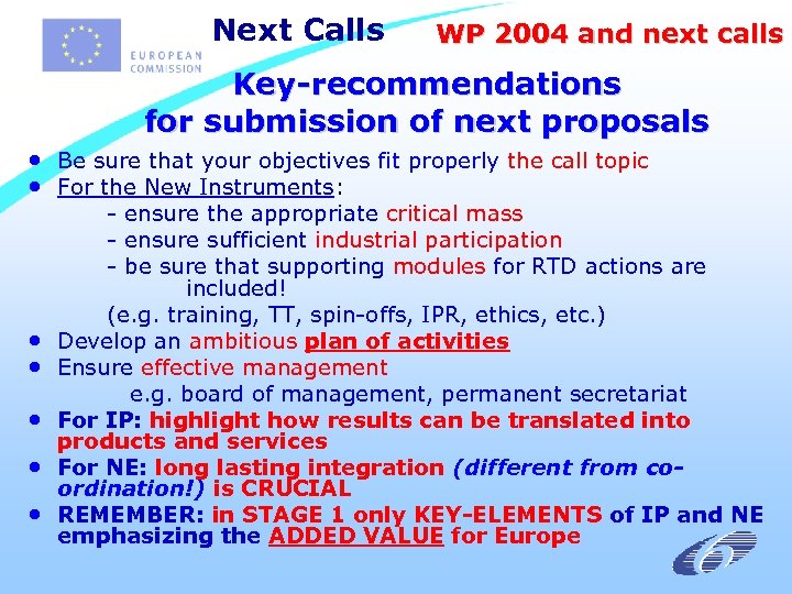 Next Calls WP 2004 and next calls Key-recommendations for submission of next proposals •