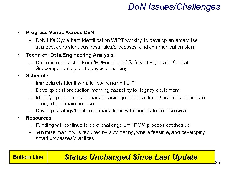 Do. N Issues/Challenges • Progress Varies Across Do. N – Do. N Life Cycle