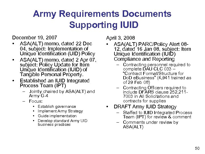 Army Requirements Documents Supporting IUID December 19, 2007 • ASA(ALT) memo, dated 22 Dec