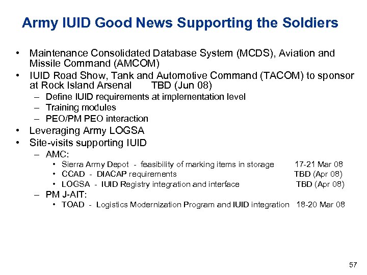 Army IUID Good News Supporting the Soldiers • Maintenance Consolidated Database System (MCDS), Aviation