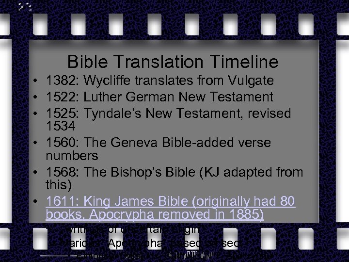 Bible Translation Timeline • 1382: Wycliffe translates from Vulgate • 1522: Luther German New