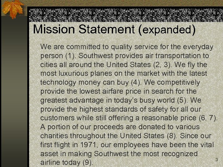 Mission Statement (expanded) We are committed to quality service for the everyday person (1).