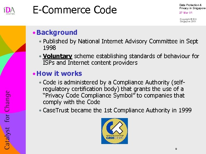 E-Commerce Code Data Protection & Privacy in Singapore 27 Mar 01 Copyright © IDA