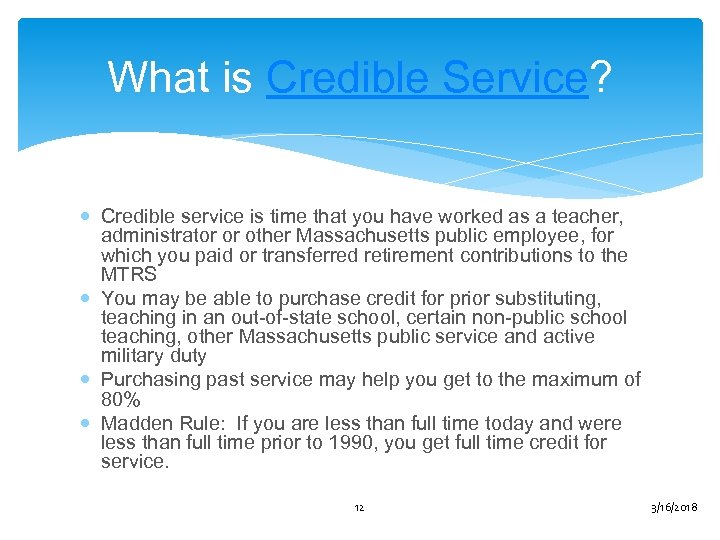 What is Credible Service? Credible service is time that you have worked as a