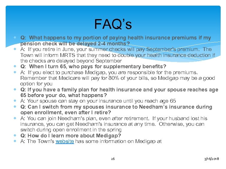 FAQ’s Q: What happens to my portion of paying health insurance premiums if my