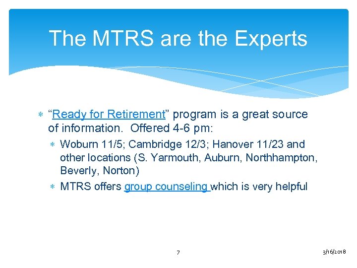 The MTRS are the Experts “Ready for Retirement” program is a great source of