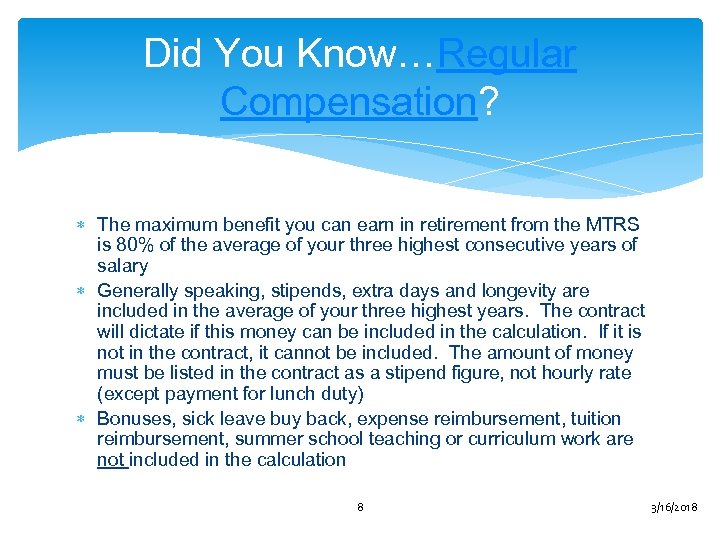 Did You Know…Regular Compensation? The maximum benefit you can earn in retirement from the