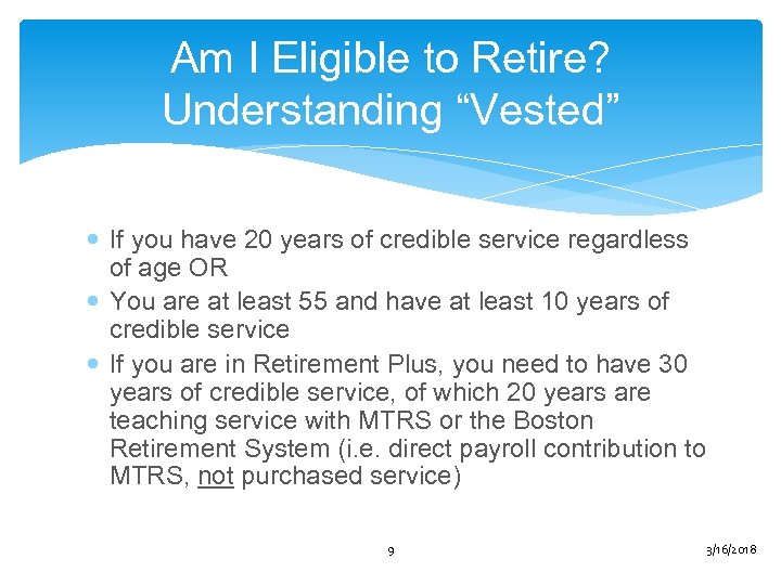 Am I Eligible to Retire? Understanding “Vested” If you have 20 years of credible