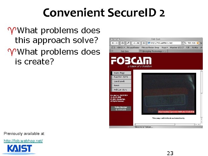 Convenient Secure. ID 2 ^What problems does this approach solve? ^What problems does is