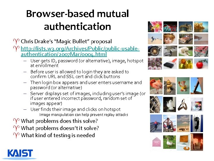 Browser-based mutual authentication ^ Chris Drake’s “Magic Bullet” proposal ^ http: //lists. w 3.