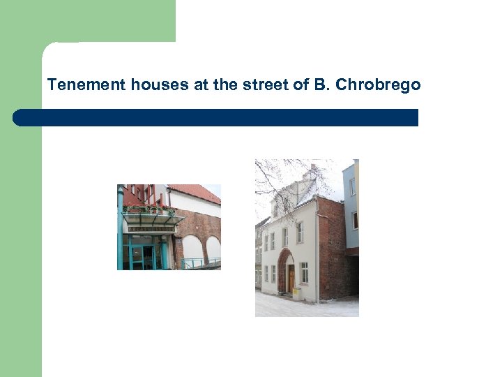 Tenement houses at the street of B. Chrobrego 