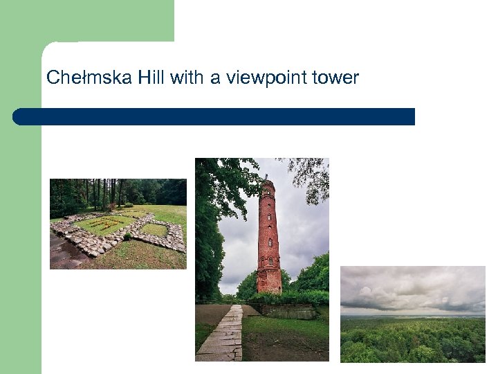 Chełmska Hill with a viewpoint tower 