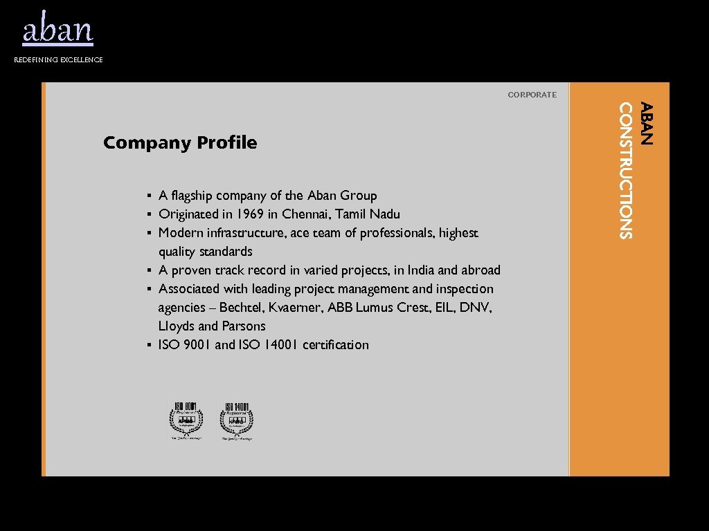 aban Redefining excellence CORPORATE § A flagship company of the Aban Group § Originated