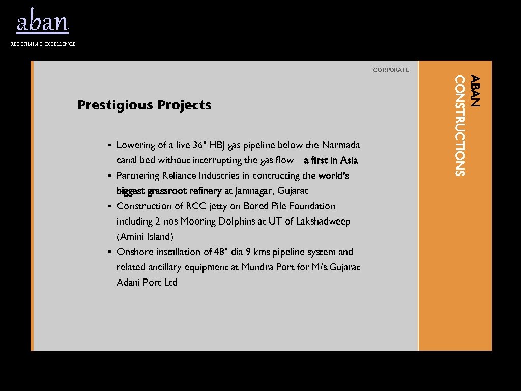 aban Redefining excellence CORPORATE § Lowering of a live 36" HBJ gas pipeline below