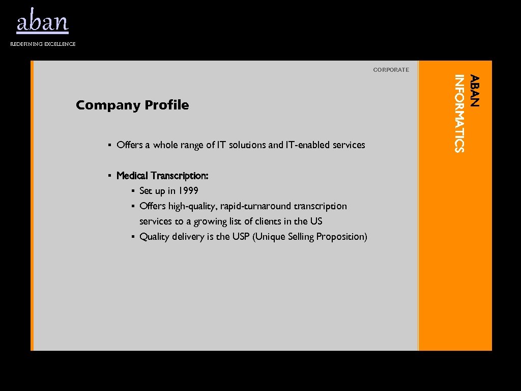 aban Redefining excellence CORPORATE § Offers a whole range of IT solutions and IT-enabled