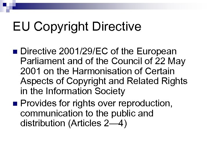 EU Copyright Directive 2001/29/EC of the European Parliament and of the Council of 22