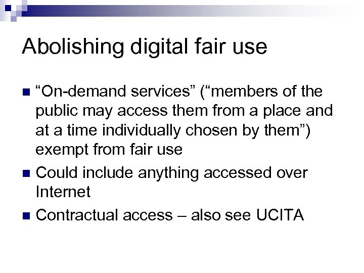 Abolishing digital fair use “On-demand services” (“members of the public may access them from