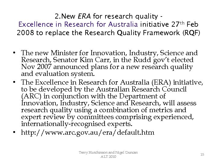 2. New ERA for research quality Excellence in Research for Australia initiative 27 th