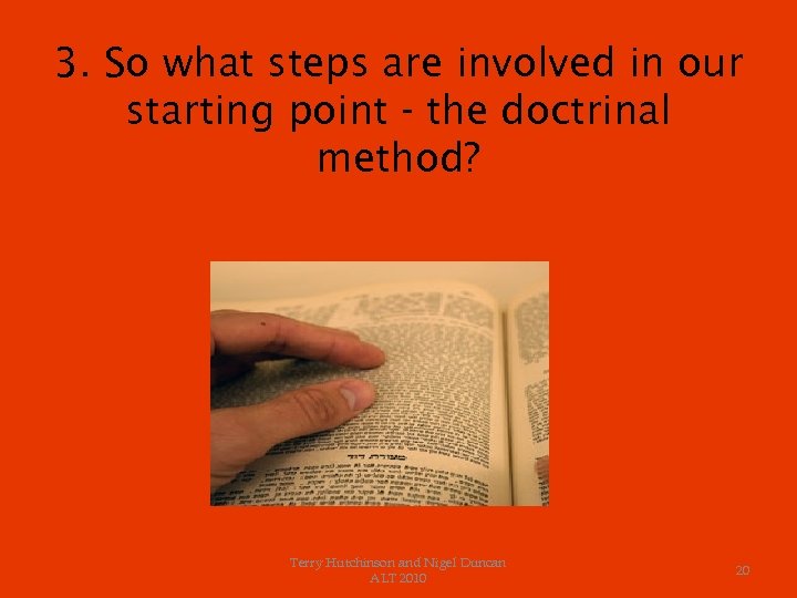 3. So what steps are involved in our starting point - the doctrinal method?