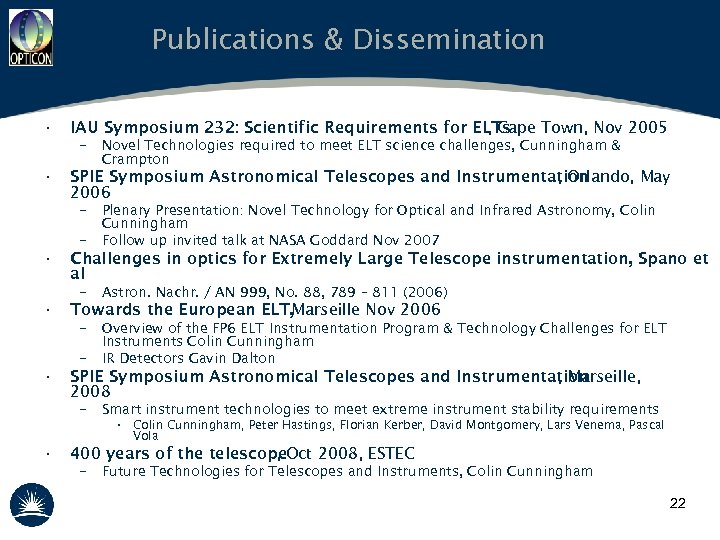 Publications & Dissemination • IAU Symposium 232: Scientific Requirements for ELTs , Cape Town,