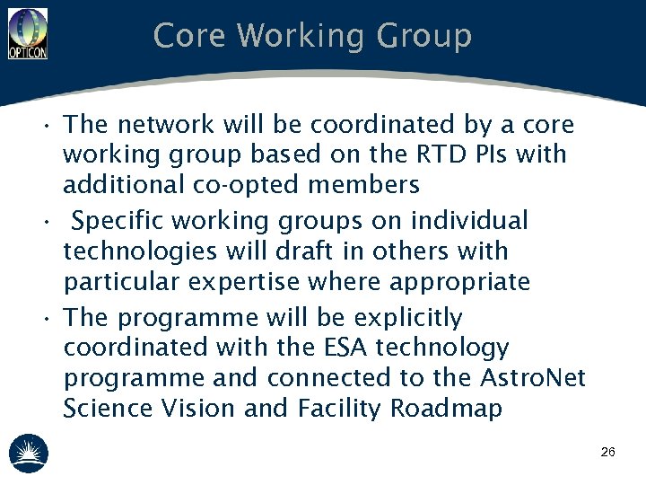 Core Working Group • The network will be coordinated by a core working group