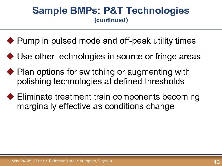 Sample BMPs: P&T Technologies (continued) u Pump in pulsed mode and off-peak utility times