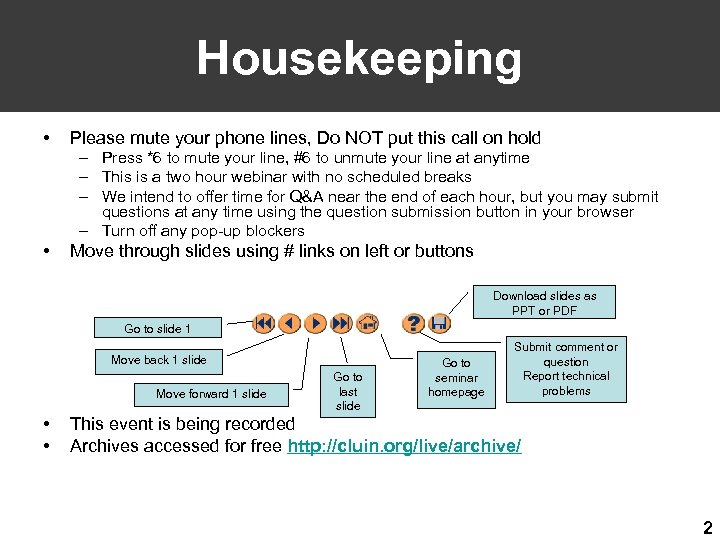 Housekeeping • Please mute your phone lines, Do NOT put this call on hold