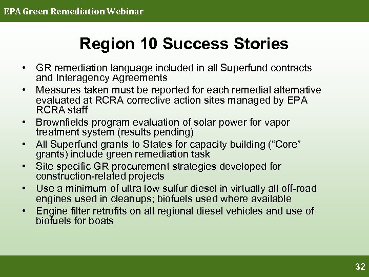 EPA Green Remediation Webinar Region 10 Success Stories • GR remediation language included in