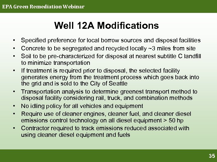 EPA Green Remediation Webinar Well 12 A Modifications • Specified preference for local borrow