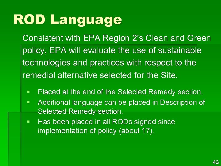 ROD Language Consistent with EPA Region 2’s Clean and Green policy, EPA will evaluate
