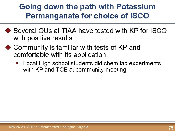 Going down the path with Potassium Permanganate for choice of ISCO u Several OUs