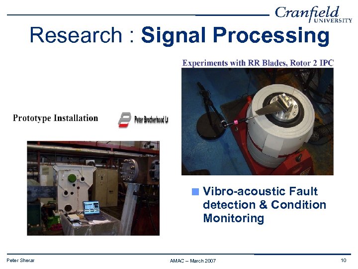 Research : Signal Processing Vibro-acoustic Fault detection & Condition Monitoring Peter Sherar AMAC –