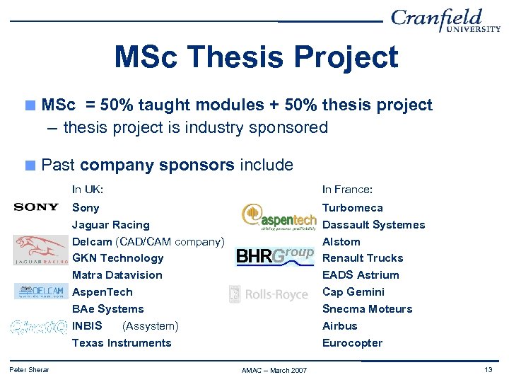MSc Thesis Project MSc = 50% taught modules + 50% thesis project – thesis