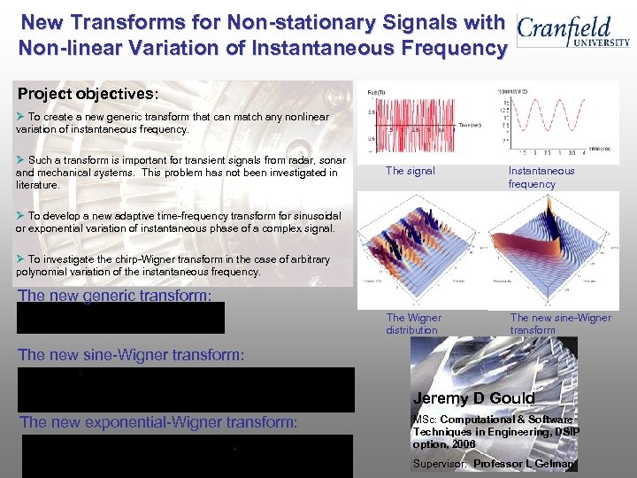 New Transforms for Non-stationary Signals with Non-linear Variation of Instantaneous Frequency Project objectives: Ø