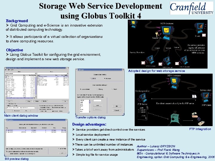 Background Storage Web Service Development using Globus Toolkit 4 Ø Grid Computing and e-Science