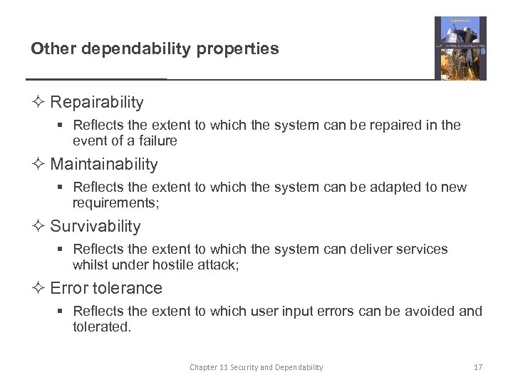 Other dependability properties ² Repairability § Reflects the extent to which the system can