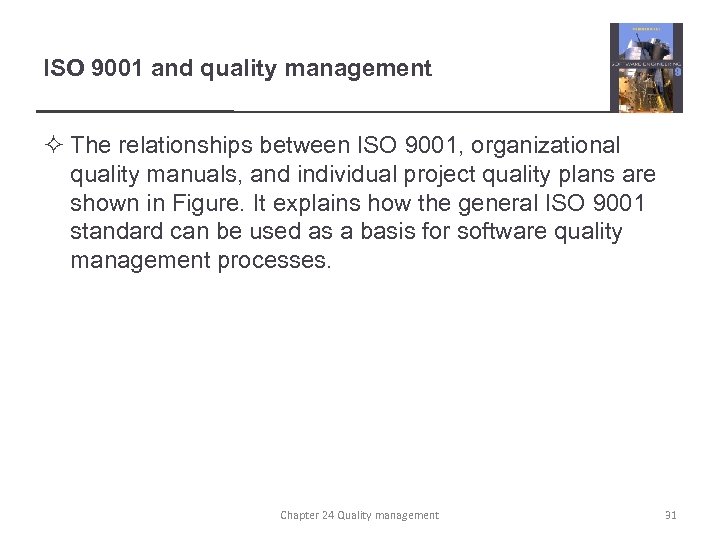 ISO 9001 and quality management ² The relationships between ISO 9001, organizational quality manuals,