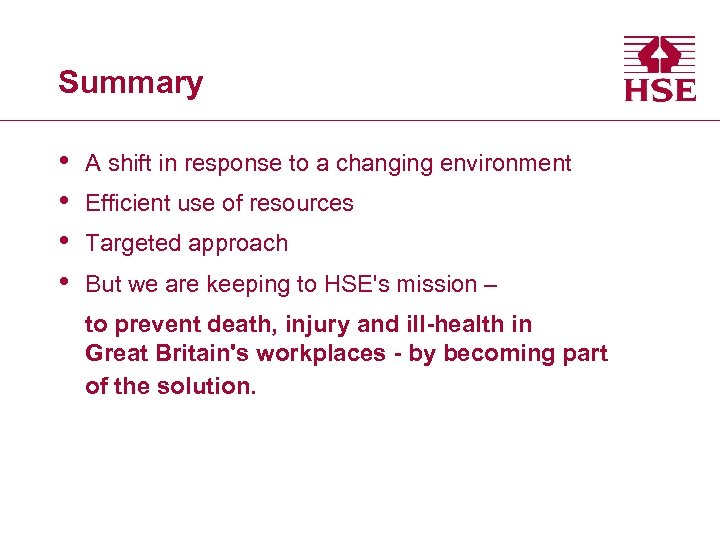 Summary • • A shift in response to a changing environment Efficient use of