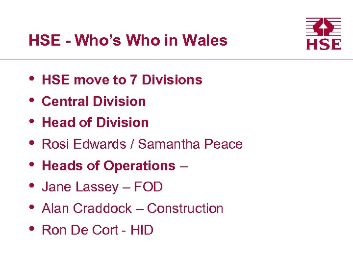 HSE - Who’s Who in Wales • • HSE move to 7 Divisions Central