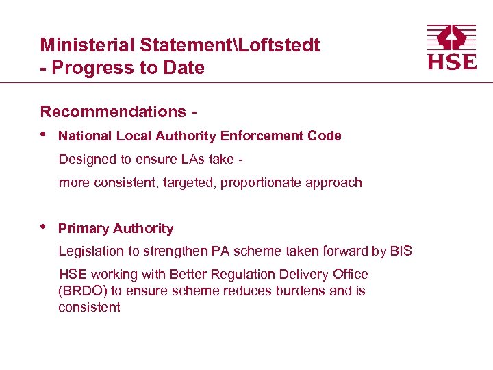 Ministerial StatementLoftstedt - Progress to Date Recommendations - • National Local Authority Enforcement Code