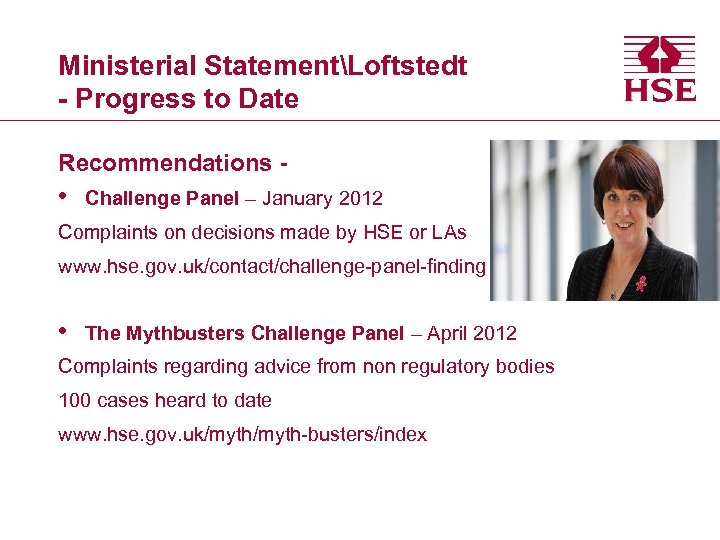 Ministerial StatementLoftstedt - Progress to Date Recommendations - • Challenge Panel – January 2012