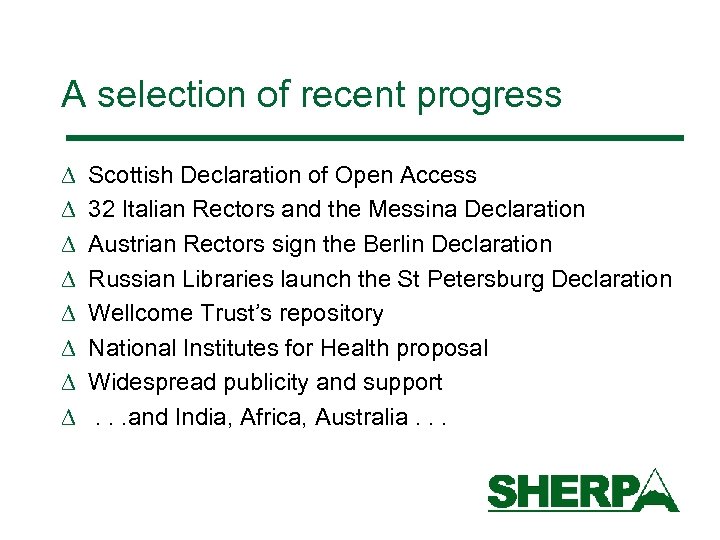 A selection of recent progress D D D D Scottish Declaration of Open Access