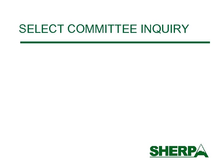 SELECT COMMITTEE INQUIRY 