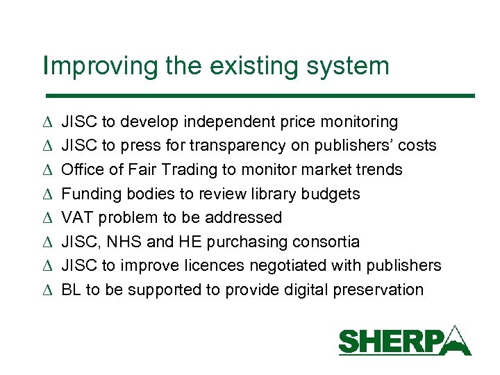 Improving the existing system D D D D JISC to develop independent price monitoring