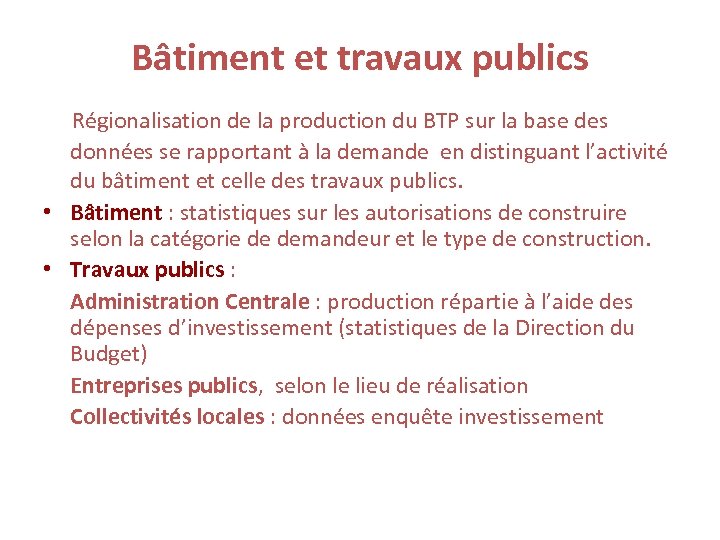 Bâtiment et travaux publics Régionalisation de la production du BTP sur la base des