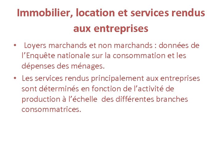 Immobilier, location et services rendus aux entreprises • Loyers marchands et non marchands :